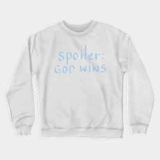 GOD WINS Crewneck Sweatshirt